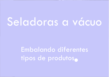 Embalando diferentes tipos de produtos na seladora a vácuo