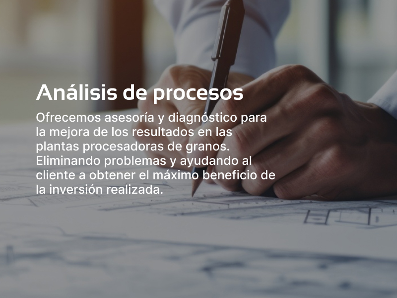 Ofrecemos asesoría y diagnóstico para la mejora de los resultados en las plantas procesadoras de granos. Eliminando problemas y ayudando al cliente a obtener el máximo beneficio de la inversión realizada.